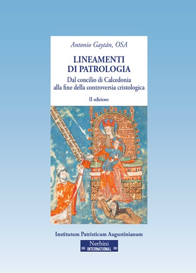 Lineamenti di Patrologia: dal concilio di Calcedonia alla fine della controversia cristologica.